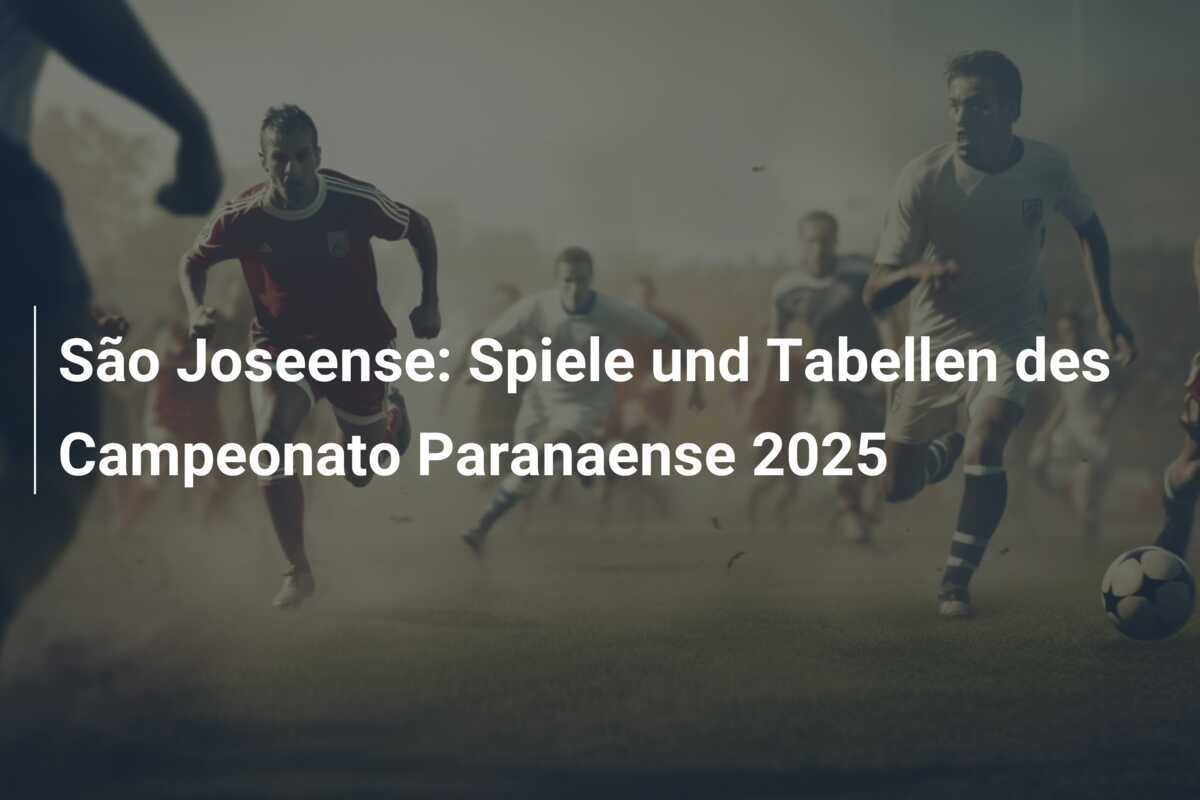 São Joseense: Spiele und Tabellen des Campeonato Paranaense 2025