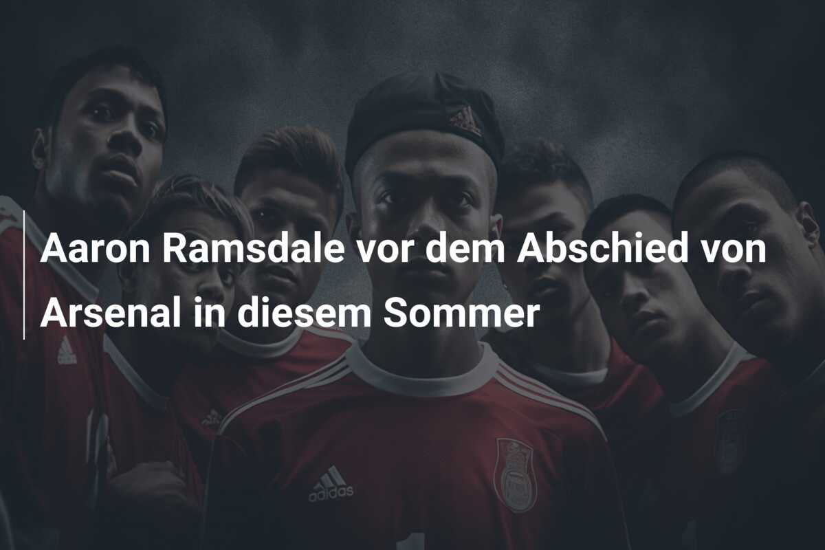 Aaron Ramsdale vor dem Abschied von Arsenal in diesem Sommer