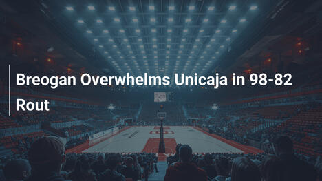 Breogan überrollt Unicaja mit 98-82