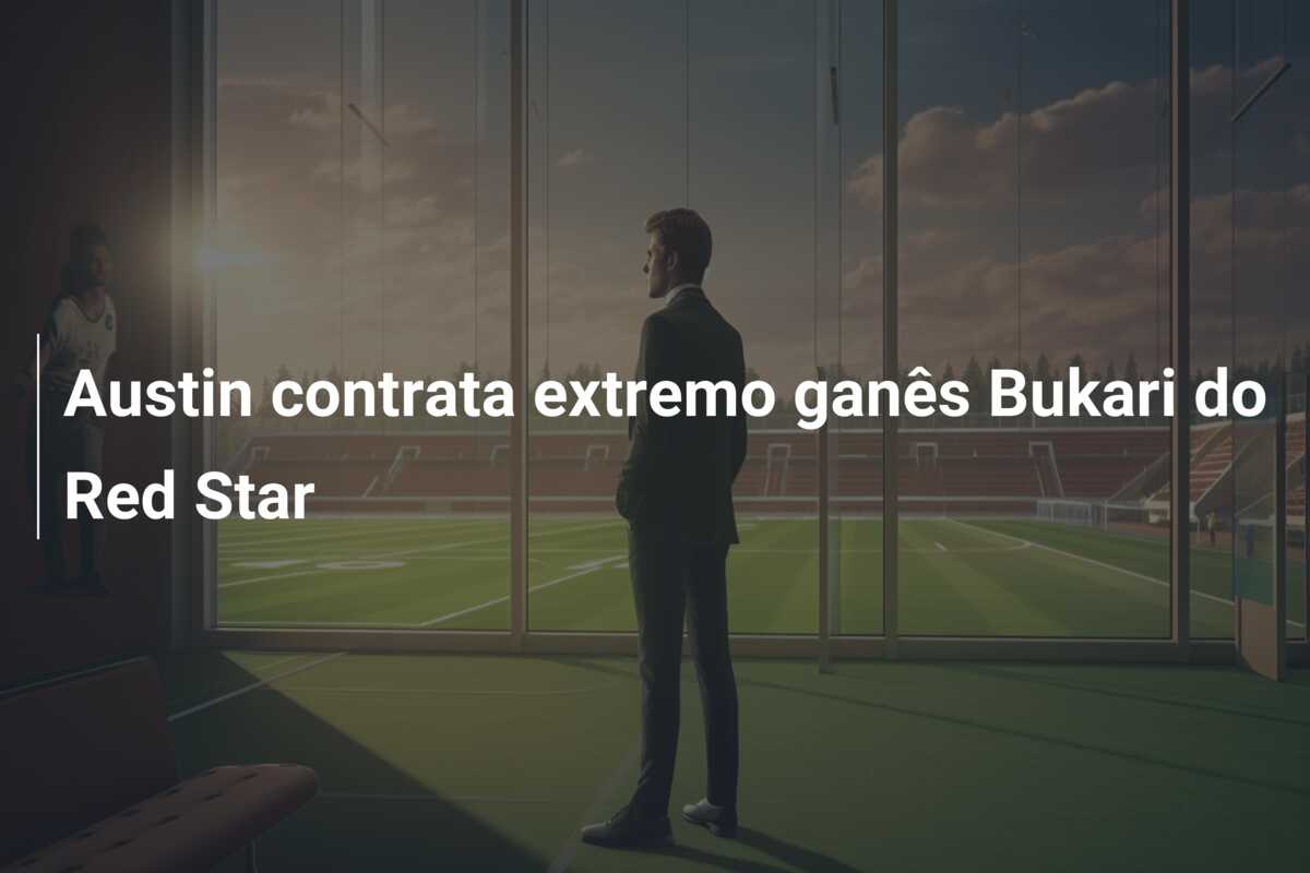 Austin contrata extremo ganês Bukari do Red Star