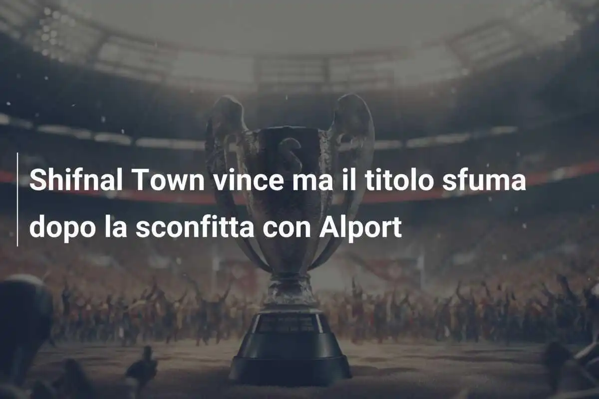 Shifnal Town vince ma il titolo sfuma dopo la sconfitta con Alport