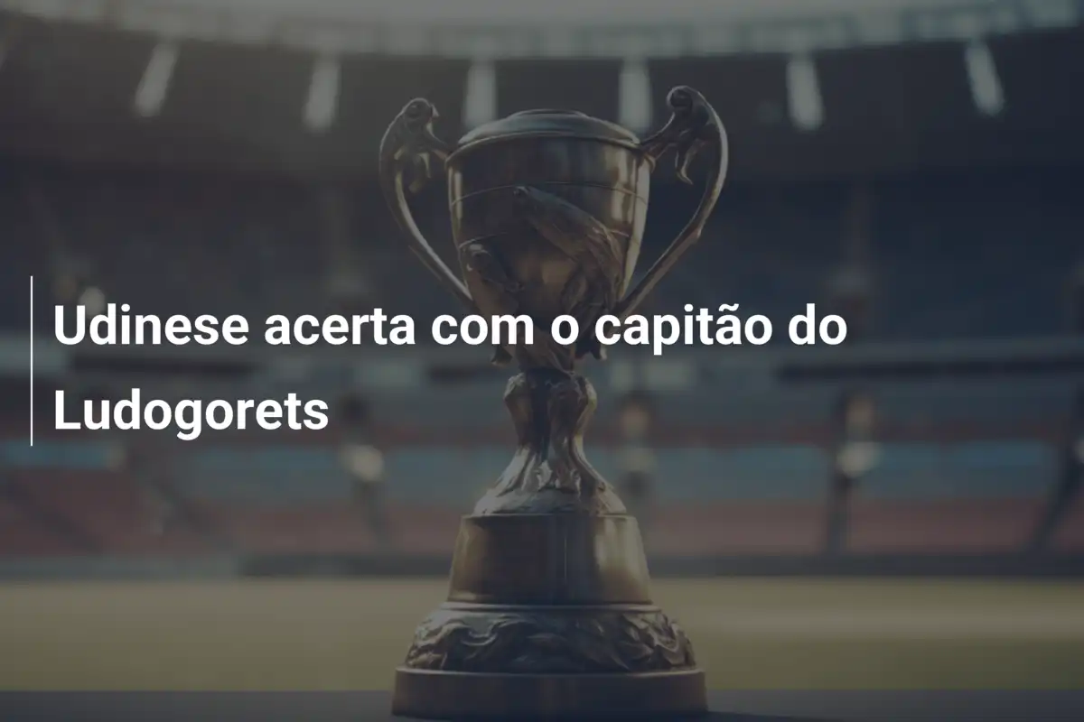 Udinese acerta com o capitão do Ludogorets