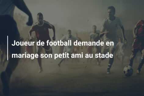 Joueur de football demande en mariage son petit ami au stade