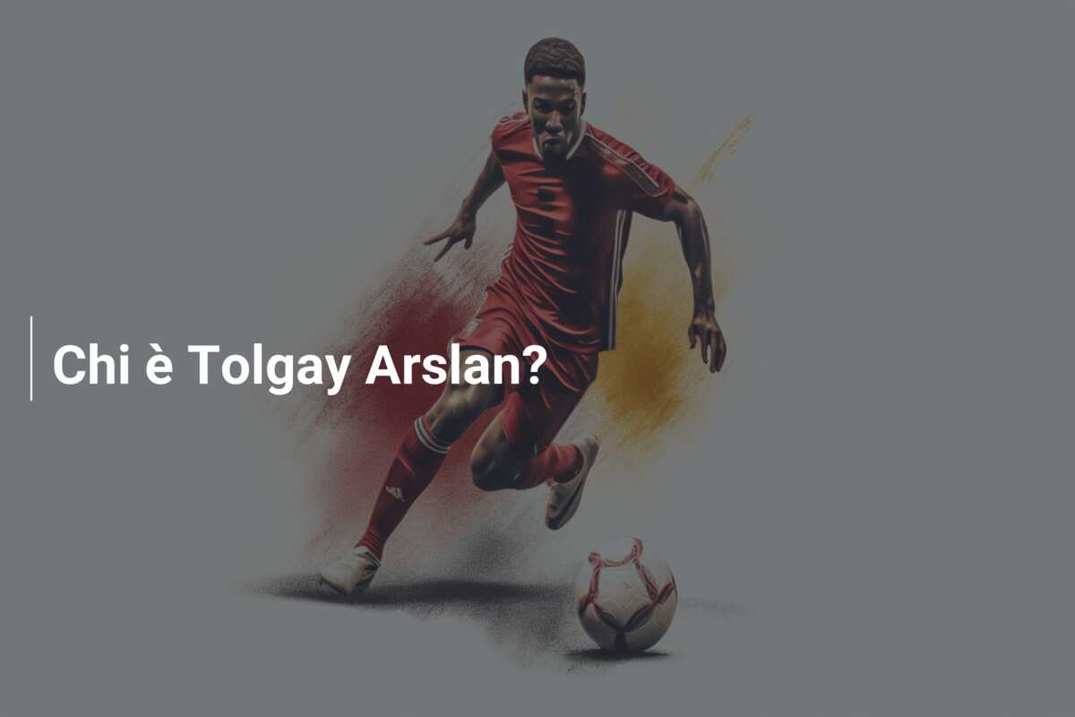 Chi è Tolgay Arslan?