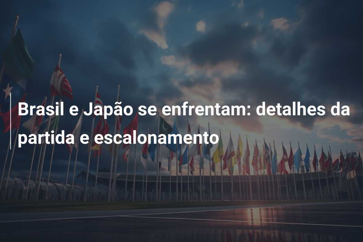 Brasil e Japão se enfrentam: detalhes da partida e escalonamento