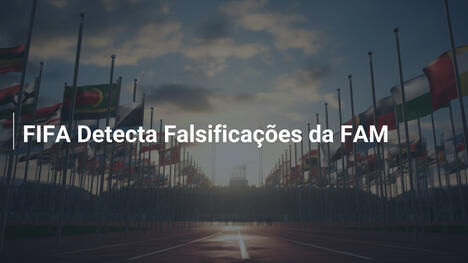 FIFA Detecta Falsificações da FAM
