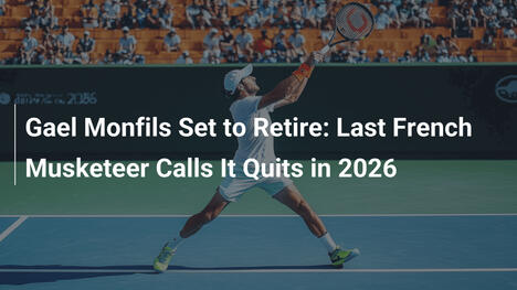Gael Monfils plant Rücktritt: Letzter Französischer Musketier beendet 2026
