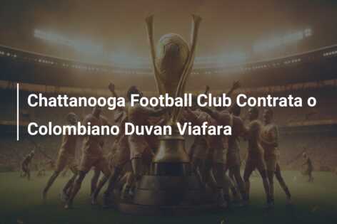 Chattanooga Football Club Contrata o Colombiano Duvan Viafara