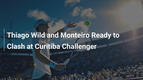 Thiago Wild und Monteiro bereit für Duell beim Curitiba Challenger