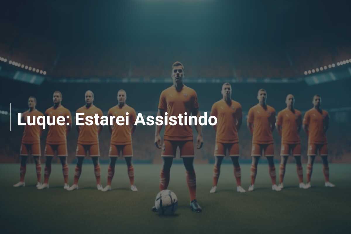Luque: Estarei Assistindo