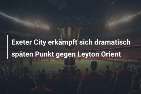 Exeter City erkämpft sich dramatisch späten Punkt gegen Leyton Orient