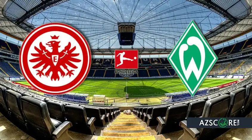 Eintracht Frankfurt vs Werder Bremen: Prediction and Match Preview