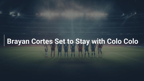 Bryan Cortés pronto a restare con il Colo-Colo