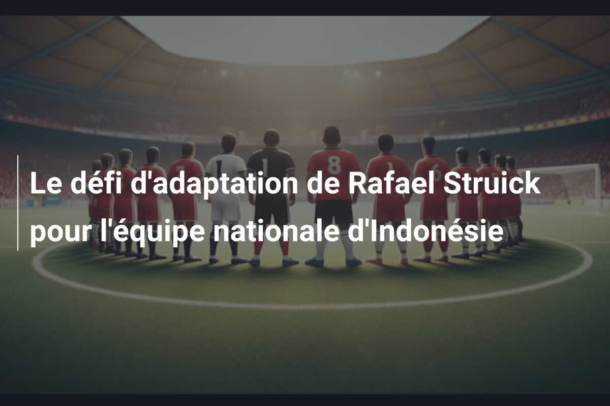 Le défi d'adaptation de Rafael Struick pour l'équipe nationale d'Indonésie