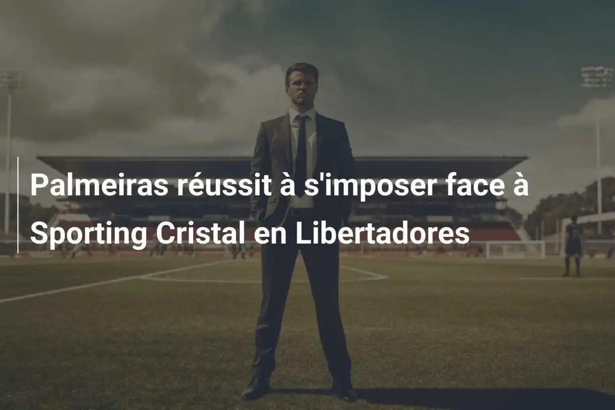 Palmeiras réussit à s'imposer face à Sporting Cristal en Libertadores