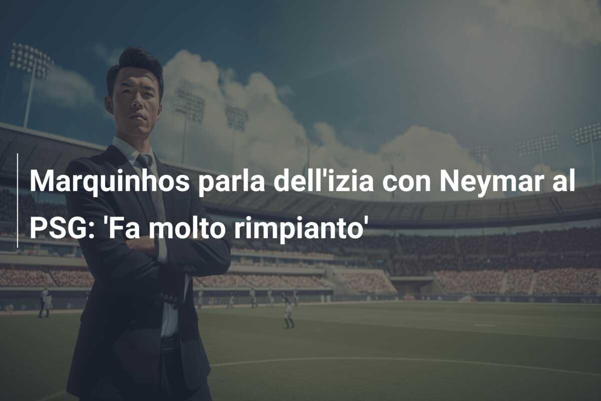 Marquinhos parla dell’izia con Neymar al PSG: ‘Fa molto rimpianto’