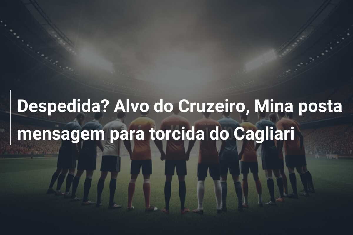 Despedida? Alvo do Cruzeiro, Mina posta mensagem para torcida do Cagliari