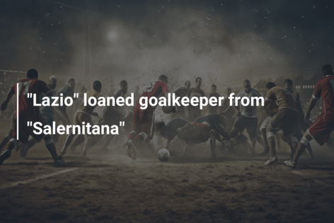 “Lazio” loaned goalkeeper from “Salernitana”