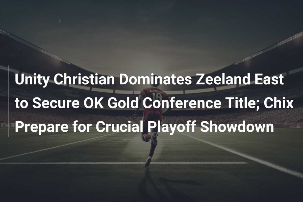 Unity Christian Dominates Zeeland East to Secure OK Gold Conference