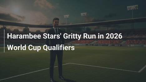Waleczna kampania Harambee Stars w kwalifikacjach do MŚ 2026
