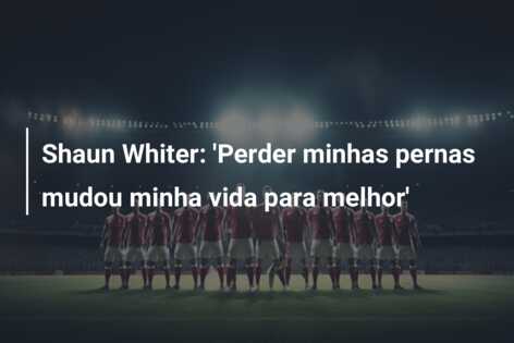 Shaun Whiter: ‘Perder minhas pernas mudou minha vida para melhor’