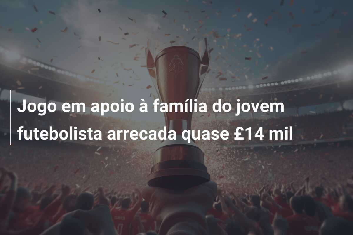 Jogo em apoio à família do jovem futebolista arrecada quase £14 mil