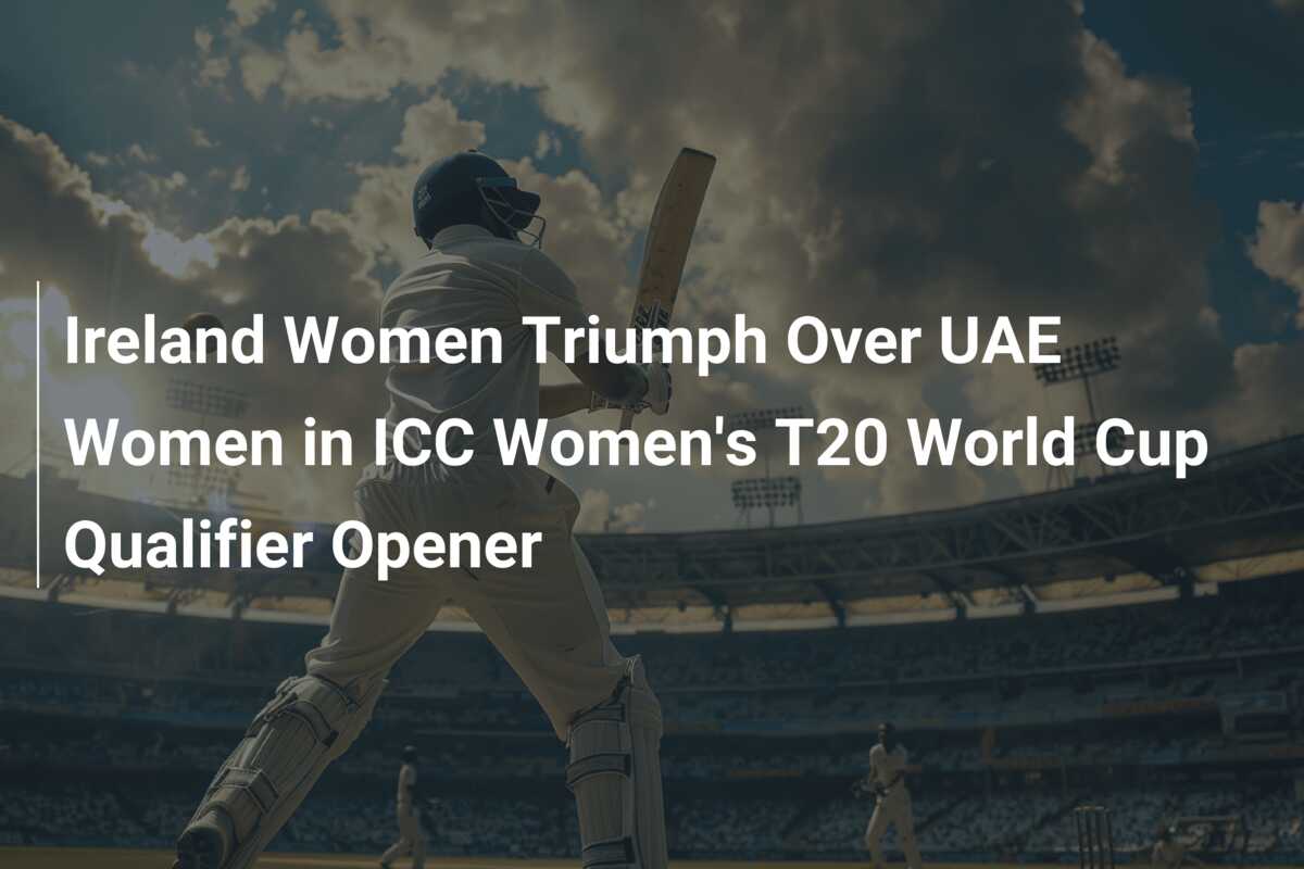 Ireland Women Triumph Over UAE Women in ICC Women's T20 World Cup ...