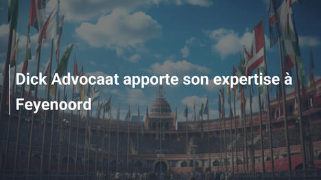 Dick Advocaat apporte son expertise à Feyenoord