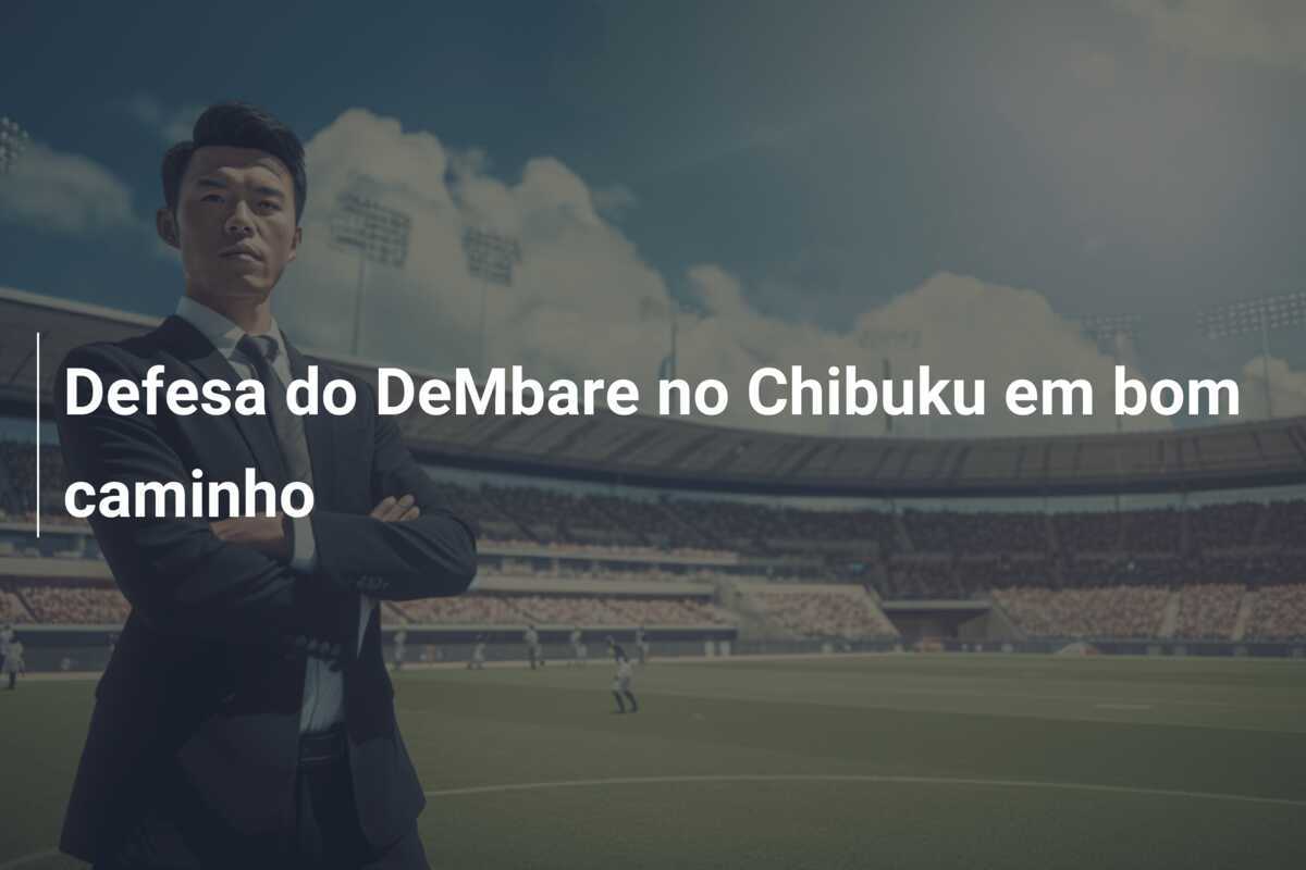Defesa do DeMbare no Chibuku em bom caminho