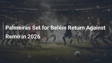 Palmeiras pronta per il ritorno a Belém contro Remo nel 2026