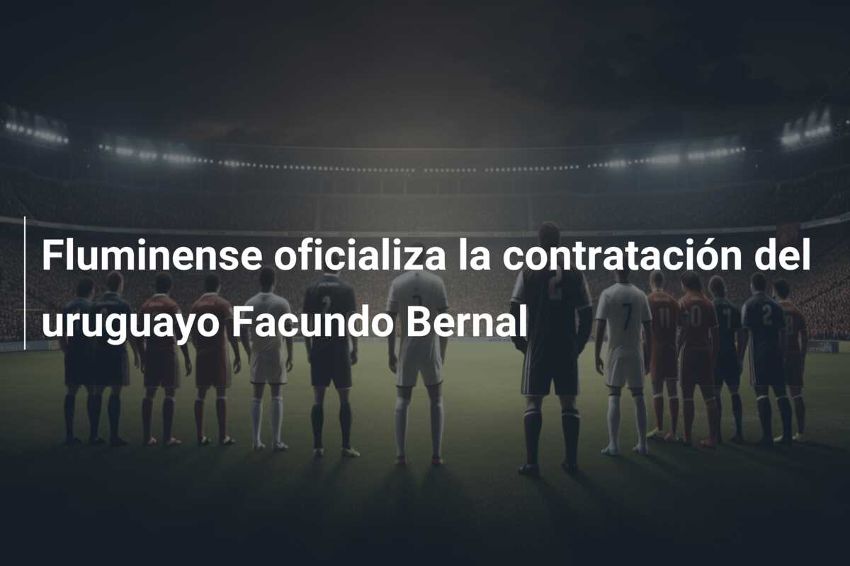 Fluminense oficializa la contratación del uruguayo Facundo Bernal