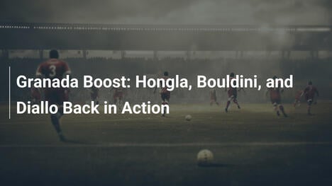 Granada in Forma: Ritornano Hongla, Bouldini e Diallo