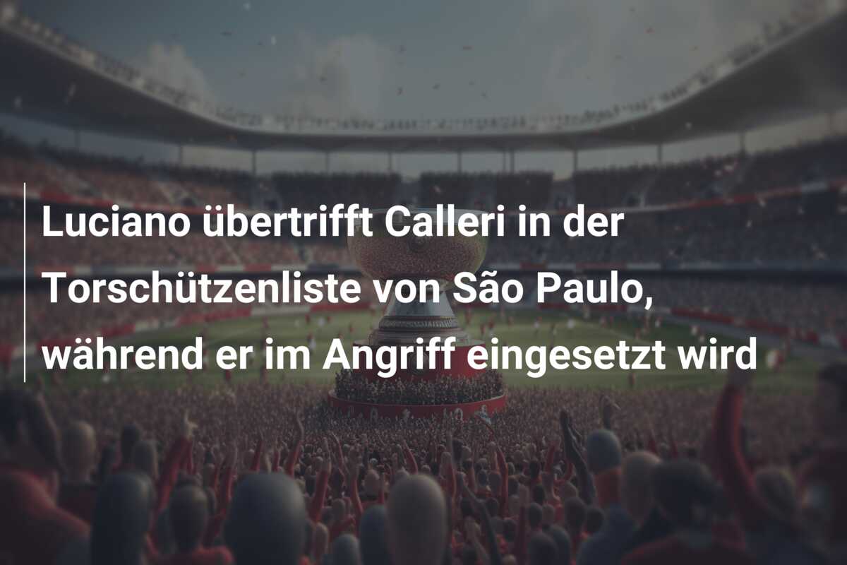 Luciano übertrifft Calleri in der Torschützenliste von São Paulo, während er im Angriff eingesetzt wird