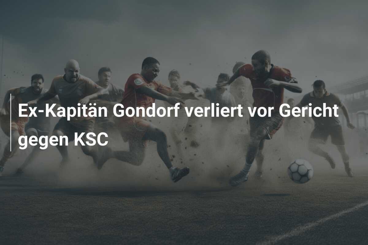 Ex-Kapitän Gondorf verliert vor Gericht gegen KSC