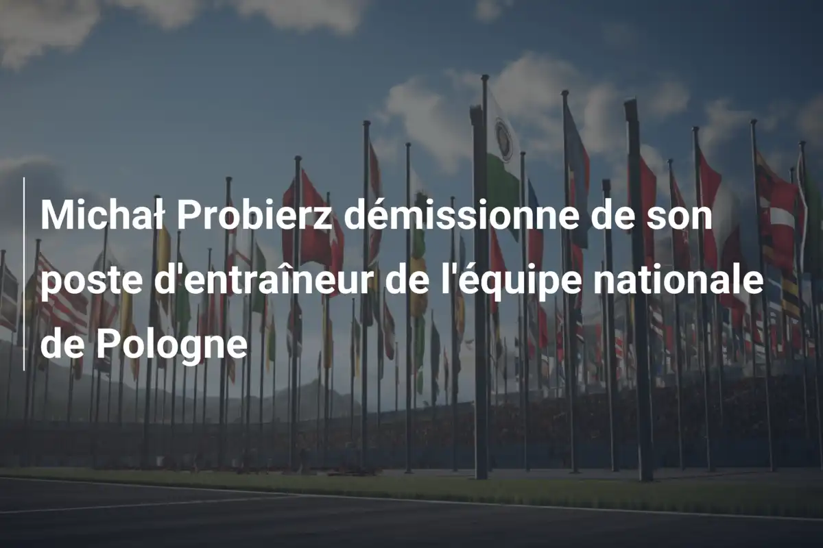 Michał Probierz démissionne de son poste d'entraîneur de l'équipe nationale de Pologne