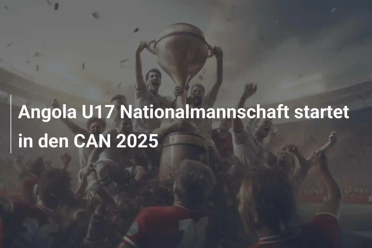Angola U17 Nationalmannschaft startet in den CAN 2025