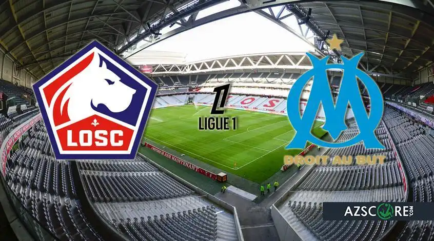 Lille vs Marseille: Prediction and Match Preview