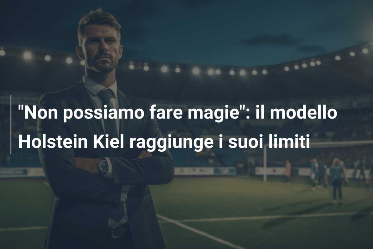 "Non possiamo fare magie": il modello Holstein Kiel raggiunge i suoi limiti