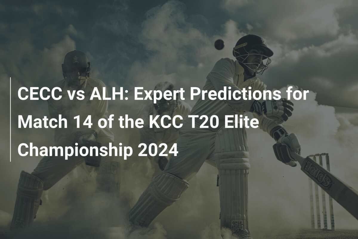 CECC vs ALH Expert Predictions for Match 14 of the KCC T20 Elite