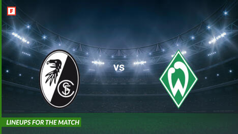 ไฟร์บวร์ก ปะทะ Werder Bremen: รายชื่อผู้เล่นสำหรับการแข่งขัน