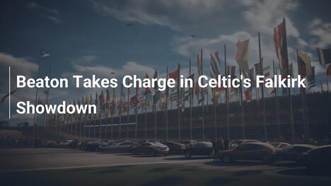 Beaton Dirige la Sfida Celtic-Falkirk
