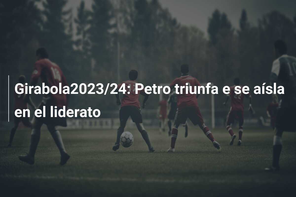 Girabola2023/24: Petro triunfa e se aísla en el liderato
