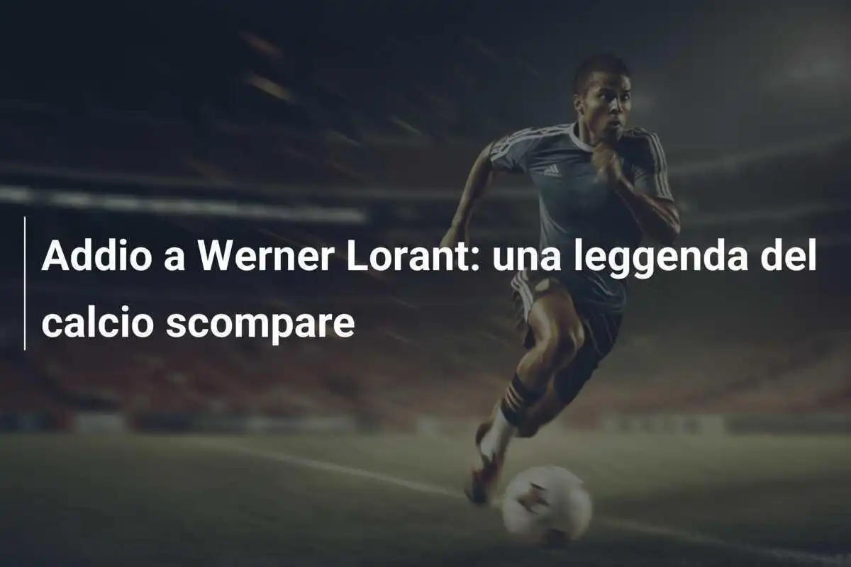 Addio a Werner Lorant: una leggenda del calcio scompare