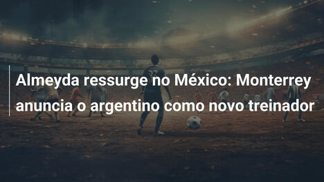 Almeyda ressurge no México: Monterrey anuncia o argentino como novo treinador