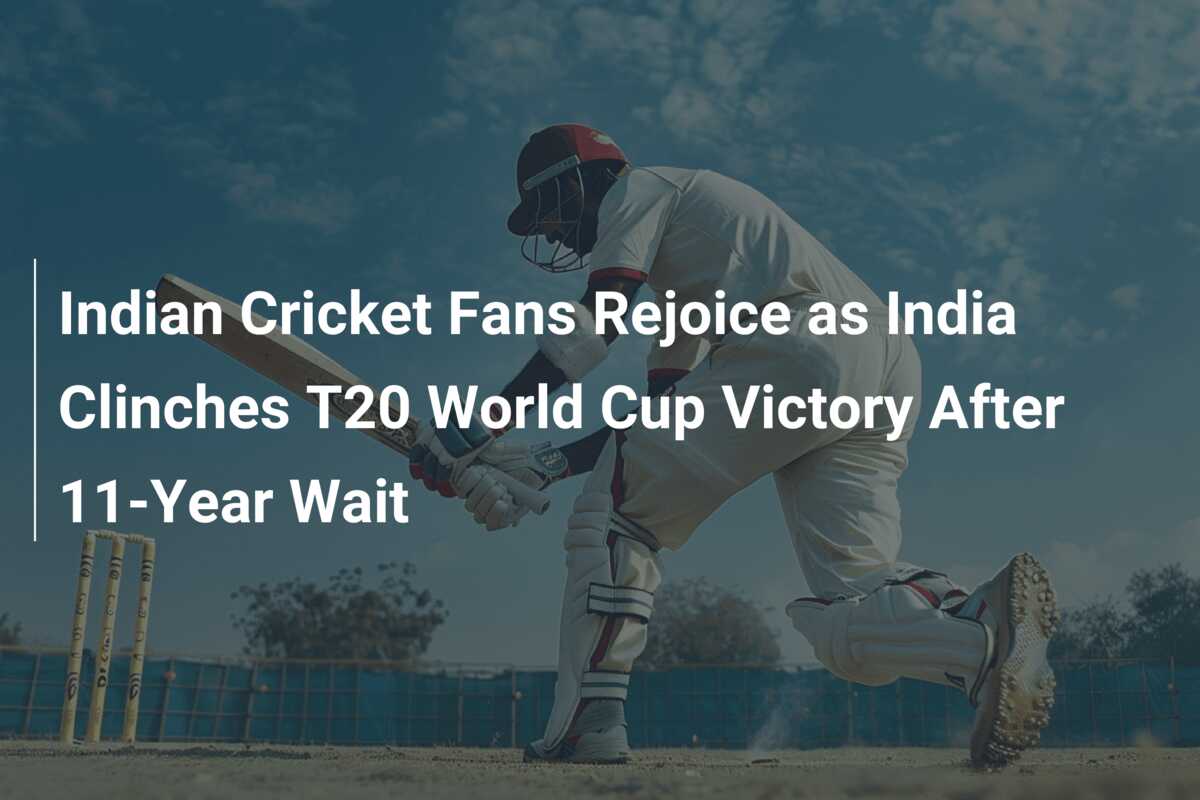 Indian Cricket Fans Rejoice as India Clinches T20 World Cup Victory ...