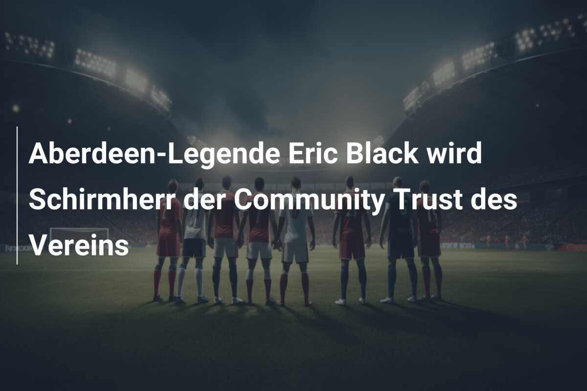 Aberdeen-Legende Eric Black wird Schirmherr der Community Trust des Vereins