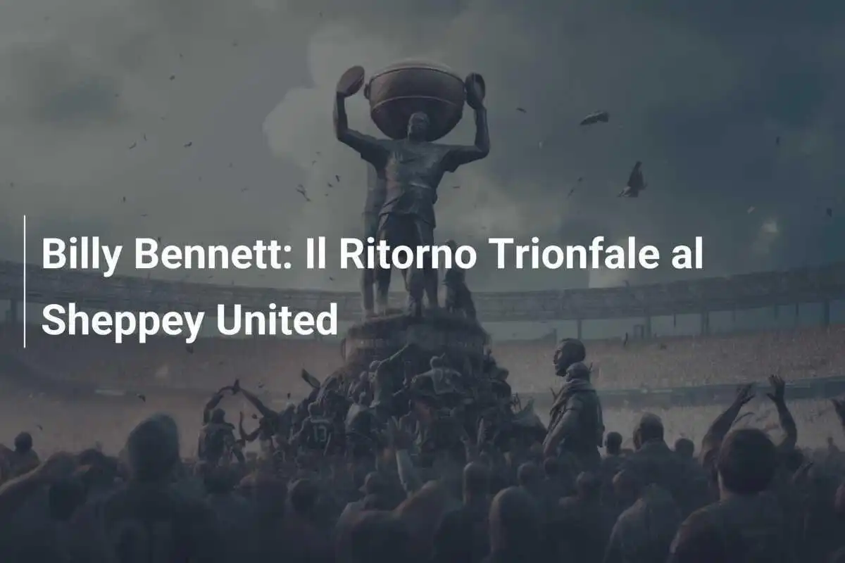 Billy Bennett: Il Ritorno Trionfale al Sheppey United