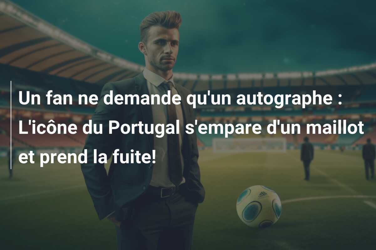 Un fan ne demande qu'un autographe : L'icône du Portugal s'empare d'un maillot et prend la fuite!