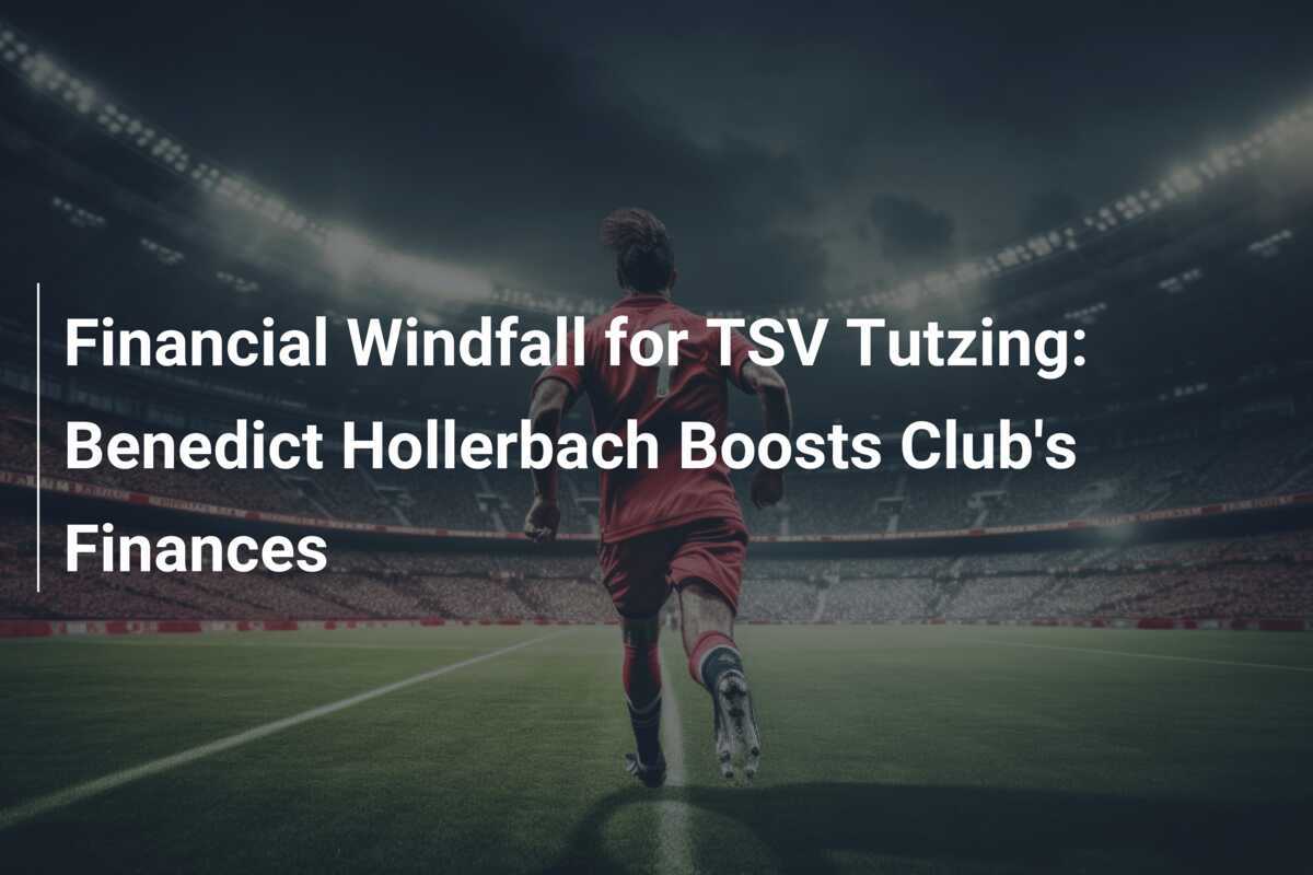 Vantaggio finanziario per il TSV Tutzing: Benedict Hollerbach rafforza le finanze del club