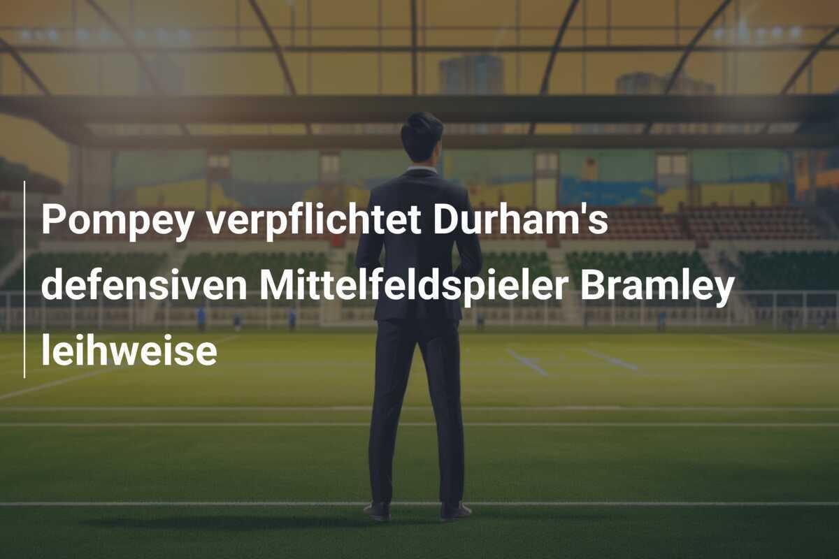 Pompey verpflichtet Durham's defensiven Mittelfeldspieler Bramley leihweise